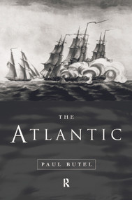 The Atlantic by Paul Butel, Iain Hamilton, 9780415756389