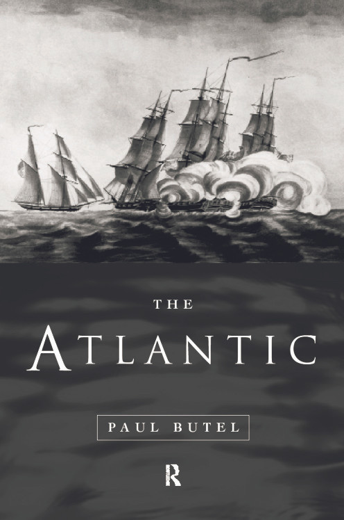 The Atlantic by Paul Butel, Iain Hamilton, 9780415756389