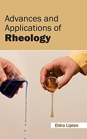 Advances and Applications of Rheology by Eldra Lipton, 9781632380272