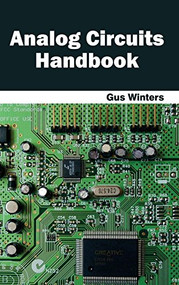 Analog Circuits Handbook by Gus Winters, 9781632380517