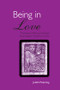 Being in Love (Therapeutic Pathways Through Psychological Obstacles to Love) by Judith Pickering, 9780415371612