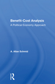 Benefit-cost Analysis (A Political Economy Approach) - 9780367153038 by A. Allan Schmid, 9780367153038