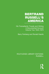 Bertrand Russell's America (His Transatlantic Travels and Writings. Volume Two 1945-1970) by Barry Feinberg, Ronald Kasrils, 9780415752732