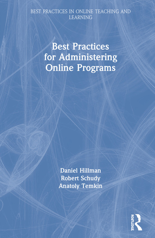 Best Practices for Administering Online Programs - 9780367349738 by Daniel Hillman, Robert Schudy, Anatoly Temkin, 9780367349738