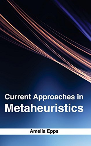 Current Approaches in Metaheuristics by Amelia Epps, 9781632381071