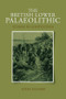 The British Lower Palaeolithic (Stones in Contention) by John McNabb, 9780415427289