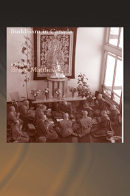 Buddhism in Canada by Bruce Matthews, 9780415758666
