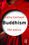 Buddhism: The Basics by Cathy Cantwell, 9780415408806