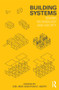 Building Systems (Design Technology and Society) by Kiel Moe, Ryan E. Smith, 9780415617949