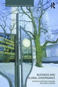 Business and Global Governance by Morten Ougaard, Anna Leander, 9780415493376