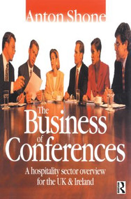 The Business of Conferences by Anton Shone, 9780750640992