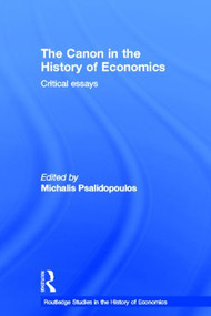 The Canon in the History of Economics (Critical Essays) by Michalis Psalidopoulos, 9780415191548