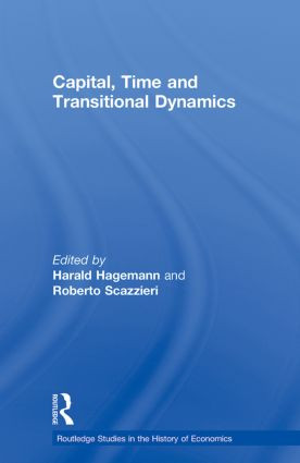 Capital, Time and Transitional Dynamics by Harald Hagemann, Roberto Scazzieri, 9780415588638
