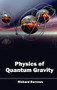 Physics of Quantum Gravity by Richard Burrows, 9781632383570