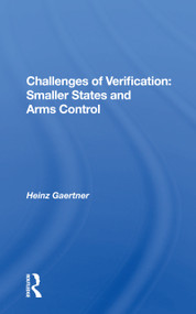 Challenges Of Verification (Smaller States And Arms Control) by Heinz Gaertner, 9780367163334
