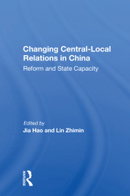 Changing Central-local Relations In China (Reform And State Capacity) - 9780367158774 by Jia Hao, Lin Zhimin, 9780367158774
