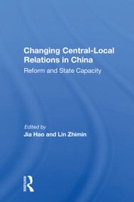 Changing Central-local Relations In China (Reform And State Capacity) - 9780367158774 by Jio Hao, Lin Zhimin, 9780367158774