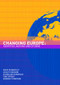 Changing Europe (Identities, Nations and Citizens) by David Dunkerley, Lesley Hodgson, Stanislaw Konopacki, Tony Spybey, Andrew Thompson, 9780415267786