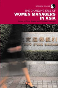 The Changing Face of Women Managers in Asia by Chris Rowley, Vimolwan Yukongdi, 9780415437677