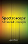 Spectroscopy: Advanced Concepts by Jason Penn, 9781632384249