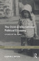 The Child in International Political Economy (A Place at the Table) by Alison M.S. Watson, 9780415747653