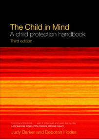 The Child in Mind (A Child Protection Handbook) by Judy Barker, Deborah Hodes, 9780415426022