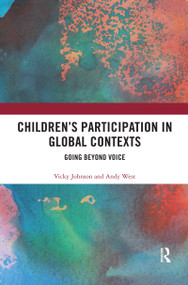 Children's Participation in Global Contexts (Going Beyond Voice) - 9780367433062 by Vicky Johnson, Andy West, 9780367433062