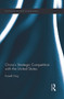 China's Strategic Competition with the United States by Russell Ong, 9780415725941