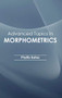 Advanced Topics in Morphometrics by Phyllis Bates, 9781632390325