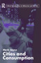 Cities and Consumption by Mark Jayne, 9780415327343