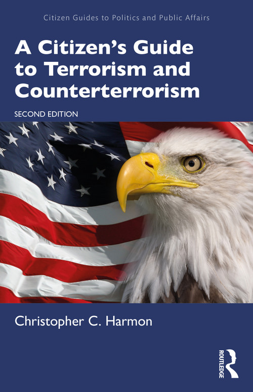 A Citizen's Guide to Terrorism and Counterterrorism - 9780367486501 by Christopher C. Harmon, 9780367486501