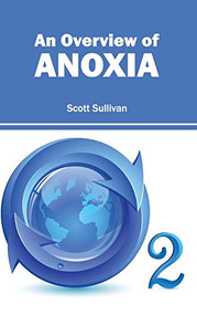 Overview of Anoxia by Scott Sullivan, 9781632390684