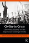 Civility in Crisis (Democracy, Equality and the Majoritarian Challenge in India) by Suryakant Waghmore, Hugo Gorringe, 9780367545918