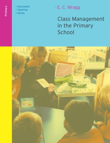 Class Management in the Primary School by E. C. Wragg, 9780415249539