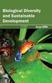Biological Diversity and Sustainable Development by Anne Offit, 9781632390981
