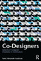 Co-Designers (Cultures of Computer Simulation in Architecture) by Yanni Loukissas, 9780415592284