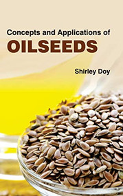 Concepts and Applications of Oilseeds by Shirley Doy, 9781632391193