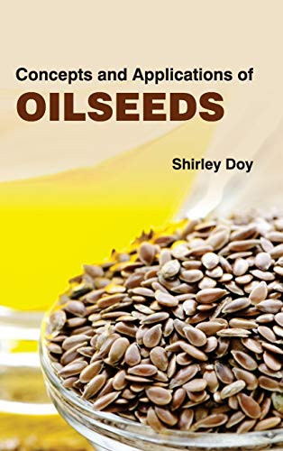 Concepts and Applications of Oilseeds by Shirley Doy, 9781632391193