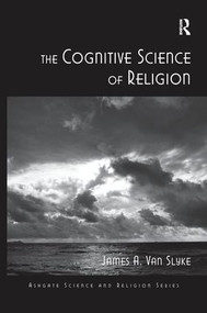 The Cognitive Science of Religion - 9781138278868 by James A. Van Slyke, 9781138278868