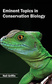 Eminent Topics in Conservation Biology by Neil Griffin, 9781632391698