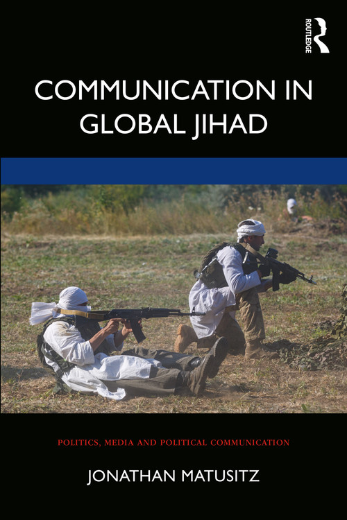 Communication in Global Jihad by Jonathan Matusitz, 9780367617066