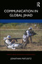 Communication in Global Jihad by Jonathan Matusitz, 9780367617066