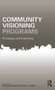 Community Visioning Programs (Processes and Outcomes) by Norman Walzer, Gisele Hamm, 9780415680295