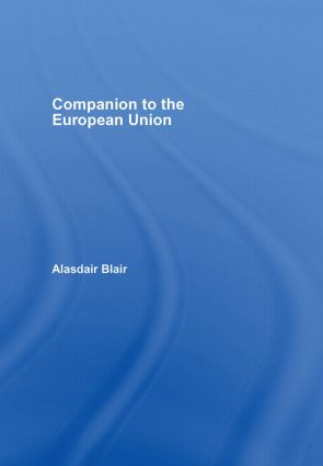 Companion to the European Union by Alasdair Blair, 9780415358965