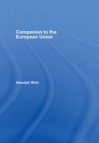 Companion to the European Union by Alasdair Blair, 9780415358965