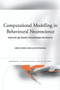 Computational Modelling in Behavioural Neuroscience (Closing the Gap Between Neurophysiology and Behaviour) by Dietmar Heinke, Eirini Mavritsaki, 9780415646857