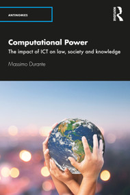 Computational Power (The Impact of ICT on Law, Society and Knowledge) - 9780367566241 by Massimo Durante, 9780367566241