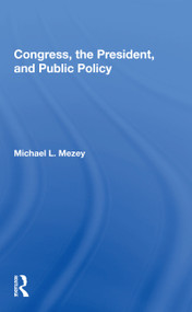 Congress, The President, And Public Policy - 9780367156725 by Michael L Mezey, 9780367156725