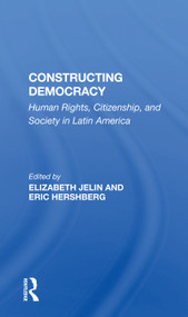 Constructing Democracy (Human Rights, Citizenship, And Society In Latin America) - 9780367159245 by Elizabeth Jelin, 9780367159245