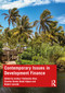 Contemporary Issues in Development Finance by Joshua Yindenaba Abor, Charles Komla Delali Adjasi, Robert Lensink, 9781138324329